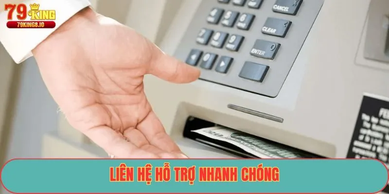 Liên hệ hỗ trợ nhanh chóng